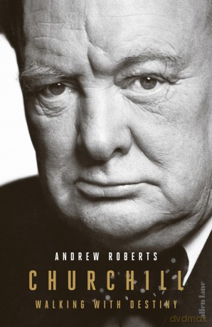 Churchill: Walking with Destiny - Andrew Roberts [KSIĄŻKA]