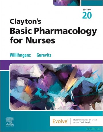 Clayton's Basic Pharmacology for Nurses - Michelle J. Willihnganz MS RN CNE [KSIĄŻKA]
