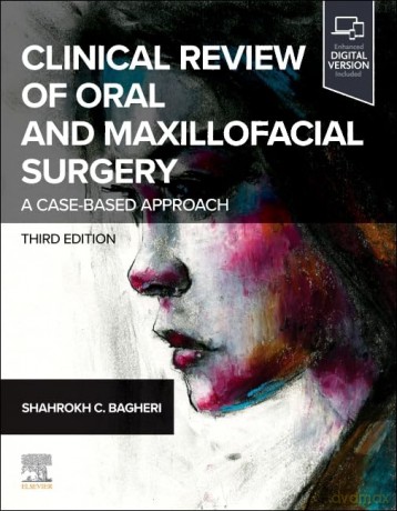 Clinical Review of Oral and Maxillofacial Surgery: A Case-based Approach - Shahrokh C. Bagheri BS DMD MD FACS FICD [KSIĄŻKA]