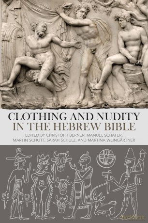Clothing and Nudity in the Hebrew Bible - Christoph Berner [KSIĄŻKA]