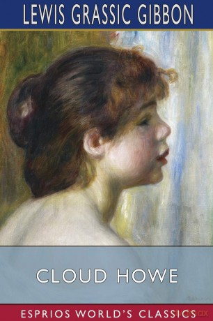 Cloud Howe (Esprios Classics) - Lewis Grassic Gibbon [KSIĄŻKA]
