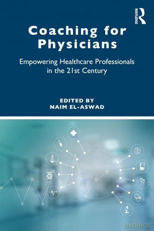 Coaching for Physicians: Empowering Healthcare Professionals in the 21st Century - Naim El-Aswad [KSIĄŻKA]
