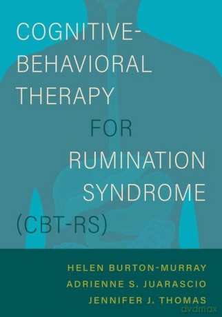 Cognitive-Behavioral Therapy for Rumination Syndrome (CBT-RS) - Helen Burton Murray [KSIĄŻKA]