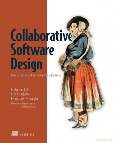Collaborative Software Design: How to Facilitate Domain Modeling Decisions - Evelyn Kelle [KSIĄŻKA]