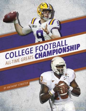 College Football Championship All-Time Greats (All-Time Greats of Sports Championships Series) - Streeter [KSIĄŻKA]