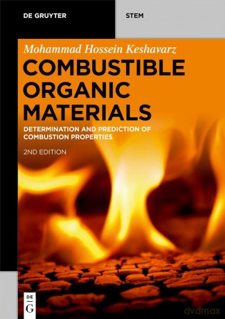 Combustible Organic Materials: Determination and Prediction of Combustion Properties (De Gruyter STEM) - Mohammad Hossein Keshavarz [KSIĄŻKA]