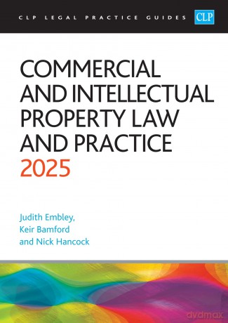 Commercial and Intellectual Property Law and Practice 2025: Legal Practice Course Guides (LPC) - Bamford [KSIĄŻKA]