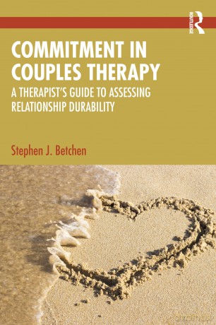 Commitment in Couples Therapy: A Therapist's Guide to Assessing Relationship Durability - Stephen J. Betchen [KSIĄŻKA]