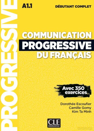 Communication progressive du français: Niveau débutant complet A1.1 - Dorothee Escoufier [KSIĄŻKA]