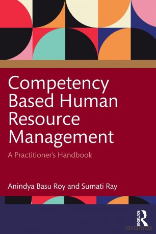 Competency Based Human Resource Management: A Practitioner's Handbook - Anindya Basu Roy [KSIĄŻKA]