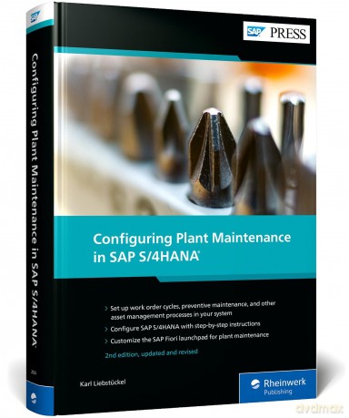 Configuring Plant Maintenance in SAP S/4HANA - Karl Liebstuckel [KSIĄŻKA]