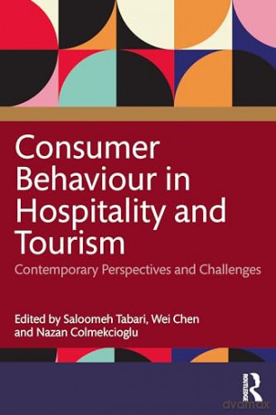 Consumer Behaviour in Hospitality and Tourism: Contemporary Perspectives and Challenges - Saloomeh Tabari [KSIĄŻKA]