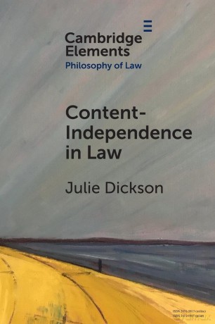 Content-Independence in Law: Possibility and Potential (Elements in Philosophy of Law) - Dickson [KSIĄŻKA]