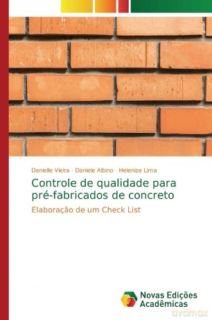 Controle de qualidade para pré-fabricados de concreto: Elaboraçao de um Check List - Danielle Vieira [KSIĄŻKA]