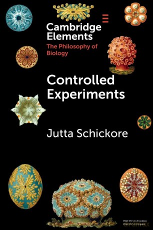 Controlled Experiments (Elements in the Philosophy of Biology) - Schickore [KSIĄŻKA]