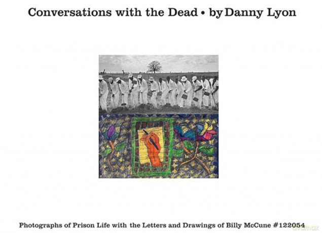 Conversations with the Dead: Photographs of Prison Life with the Letters and Drawings of Billy McCune #122054 - Danny Lyon [KSIĄŻKA]