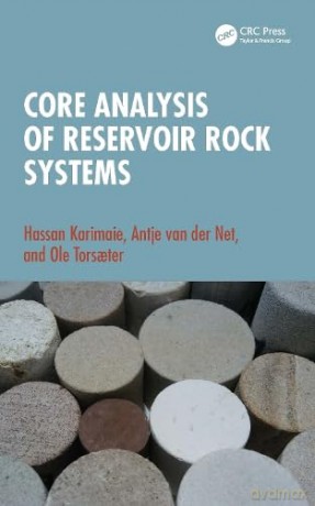 Core Analysis of Reservoir Rock Systems - Hassan Karimaie [KSIĄŻKA]