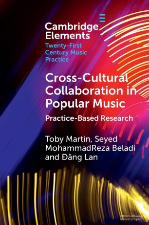 Cross-Cultural Collaboration in Popular Music: Practice-Based Research (Elements in Twenty-First Century Music Practice) - Martin [KSIĄŻKA]