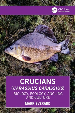 Crucians (Carassius carassius): Biology, Ecology, Angling and Culture - Mark Everard [KSIĄŻKA]