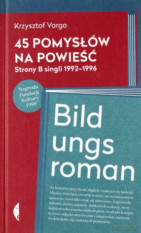 45 Pomysłów Na Powieść Bildungsroman Tw - Krzysztof Varga [KSIĄŻKA]