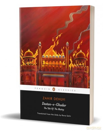Dastan-E-Ghadar: The Tale Of The Mutiny - Rana Safvi [KSIĄŻKA]