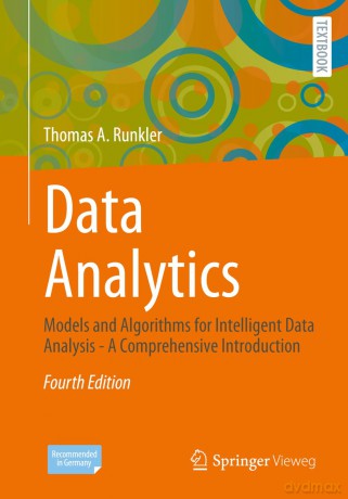 Data Analytics: Models and Algorithms for Intelligent Data Analysis - A Comprehensive Introduction - Thomas A. Runkler [KSIĄŻKA]