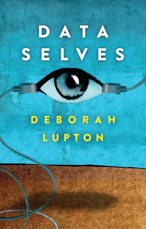 Data Selves: More-than-Human Perspectives - Deborah Lupton [KSIĄŻKA]