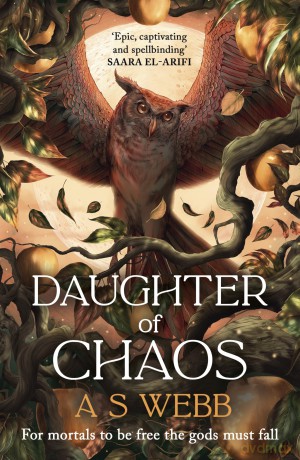 Daughter of Chaos: 1 (The Dark Pantheon, 1) - A S Webb [KSIĄŻKA]