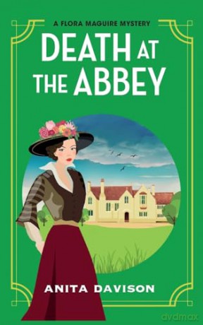 Death at the Abbey: A gripping, historical cozy mystery series from Anita Davison for 2024 (The Flora Maguire Mysteries, 2) - Anita Davison [KSIĄŻKA]