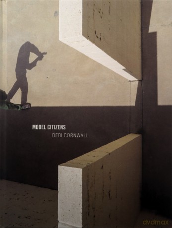 Debi Cornwall: Model Citizens - Debi Cornwall [KSIĄŻKA]