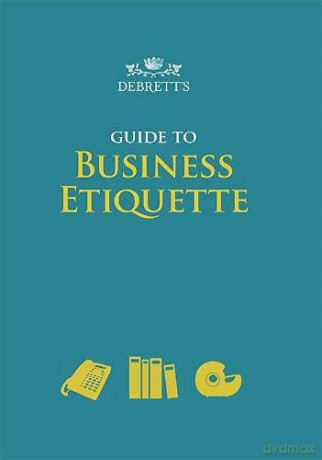 Debrett's Guide to Business Etiquette - Elizabeth Wyse [KSIĄŻKA]
