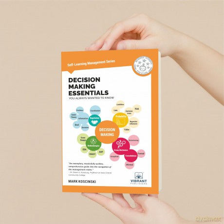 Decision Making Essentials You Always Wanted to Know (Self-Learning Management Series) [KSIĄŻKA]