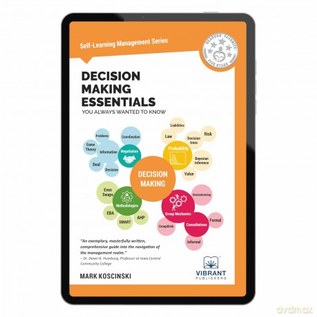 Decision Making Essentials You Always Wanted to Know (Self-Learning Management Series) [KSIĄŻKA]