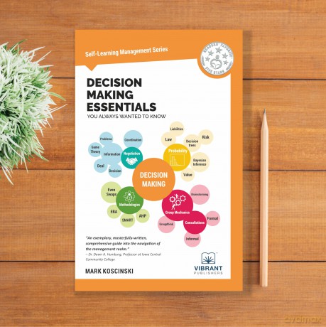 Decision Making Essentials You Always Wanted to Know (Self-Learning Management Series) [KSIĄŻKA]