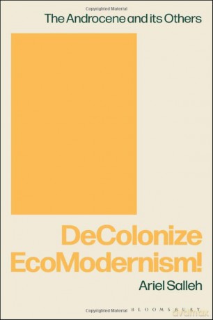 DeColonize EcoModernism! - Ariel Salleh [KSIĄŻKA]