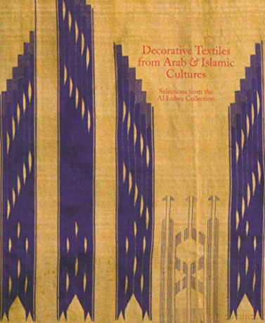 Decorative Textiles from Arab and Islamic Cultures: Selected Works from the Al Lulwa Collection - Jennifer Wearden [KSIĄŻKA]