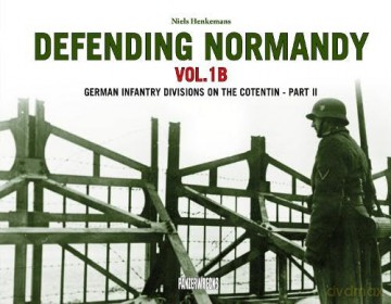 Defending Normandy Vol.1B - Niels Henkemans [KSIĄŻKA]