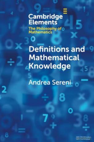 Definitions and Mathematical Knowledge (Elements in the Philosophy of Mathematics) - Sereni [KSIĄŻKA]