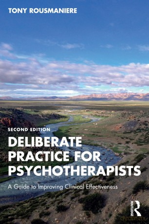 Deliberate Practice for Psychotherapists: A Guide to Improving Clinical Effectiveness - Tony Rousmaniere [KSIĄŻKA]