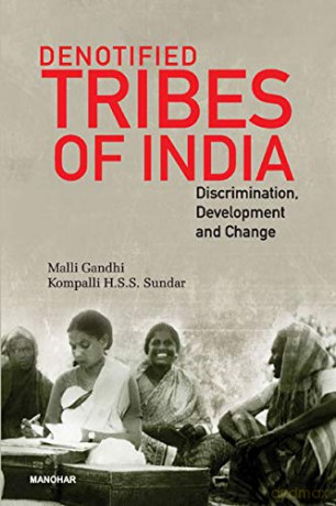 Denofied Tribes of India: Discrimination Development and Change - Kompalli H.S.SSundar Malli Gandhi [KSIĄŻKA]
