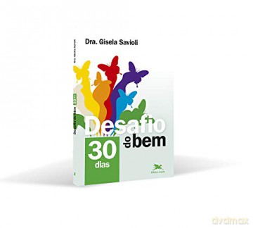 Desafio do bem - 30 dias - Gisela Palumbo Comarovschi Savioli [KSIĄŻKA]