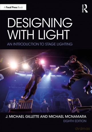 Designing with Light: An Introduction to Stage Lighting - J. Michael Gillette [KSIĄŻKA]