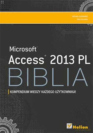 Access 2013 Pl Biblia Tw - Michael Alexander,Dick Kusleika [KSIĄŻKA]