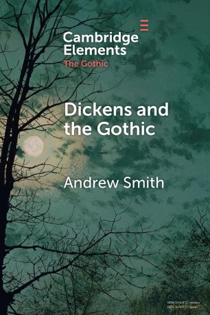Dickens and the Gothic (Elements in the Gothic) - Andrew Smith [KSIĄŻKA]