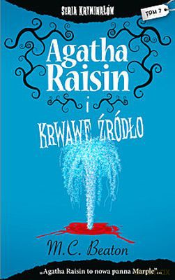 Agatha Raisin I Krwawe Źródło - M. C. Beaton [KSIĄŻKA]