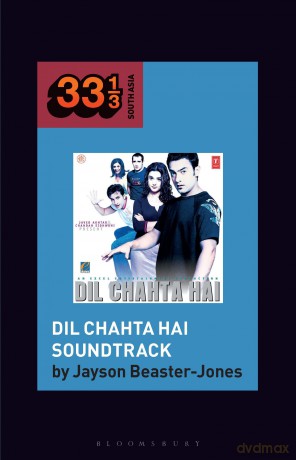 Dil Chahta Hai Soundtrack (33 1/3 South Asia) - Jayson Beaster-Jones [KSIĄŻKA]