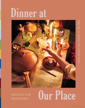 Dinner at Our Place: Recipes for Gathering - Our Place [KSIĄŻKA]