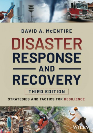 Disaster Response and Recovery: Strategies and Tactics for Resilience - David A. McEntire [KSIĄŻKA]