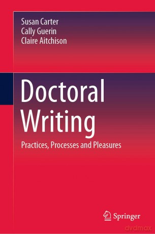 Doctoral Writing: Practices, Processes and Pleasures - Susan Carter [KSIĄŻKA]