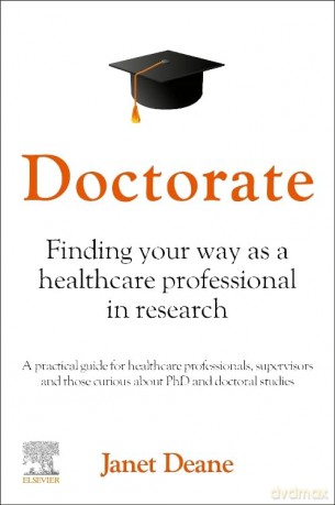 Doctorate: Finding your Way as a Healthcare Professional in Research: Finding your Way as a Healthcare Professional in Research - Janet Deane PhD MSc BSc MCSP [KSIĄŻKA]